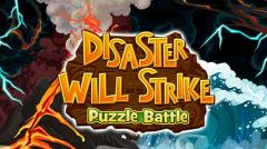 Disaster will strike 2: Puzzle battle
