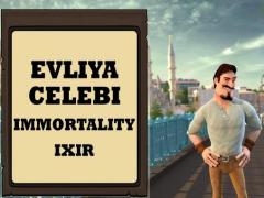 Evliya Celebi: Immortality ixir