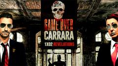 Game over: Carrara. 1x02 revelations