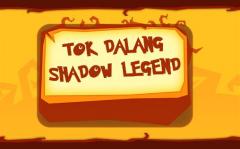 Tok Dalang: Shadow legend