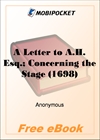 A Letter to A.H. Esq.; Concerning the Stage (1698) and The Occasional Paper No. IX (1698) for MobiPocket Reader