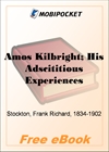 Amos Kilbright; His Adscititious Experiences for MobiPocket Reader