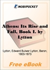 Athens: Its Rise and Fall, Book I for MobiPocket Reader