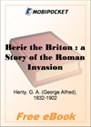 Beric the Briton: a Story of the Roman Invasion for MobiPocket Reader