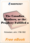 The Canadian Brothers, or the Prophecy Fulfilled a Tale of the Late American War - Volume 1 for MobiPocket Reader