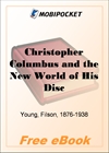 Christopher Columbus and the New World of His Discovery - Volume 8 for MobiPocket Reader