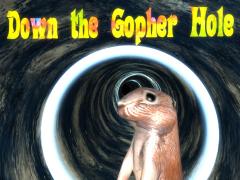 Down the Gopher Hole HD