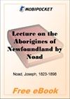 Lecture on the Aborigines of Newfoundland for MobiPocket Reader