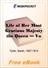 Life of Her Most Gracious Majesty the Queen - Volume 1 for MobiPocket Reader