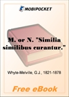M. or N. "Similia similibus curantur." for MobiPocket Reader