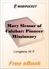 Mary Slessor of Calabar: Pioneer Missionary for MobiPocket Reader