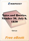 Notes and Queries, Number 36, July 6, 1850 for MobiPocket Reader