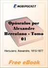 Opusculos por Alexandre Herculano, Volume 1 for MobiPocket Reader