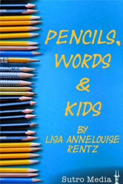 Pencils, Words & Kids