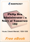 Philip Dru Administrator : a Story of Tomorrow for MobiPocket Reader