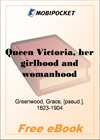 Queen Victoria, her girlhood and womanhood for MobiPocket Reader
