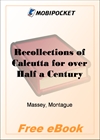 Recollections of Calcutta for over Half a Century for MobiPocket Reader