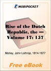 Rise of the Dutch Republic - Volume 17 for MobiPocket Reader