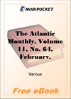 The Atlantic Monthly, Volume 11, No. 64, February, 1863 for MobiPocket Reader