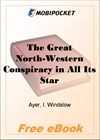 The Great North-Western Conspiracy in All Its Startling Details for MobiPocket Reader
