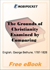 The Grounds of Christianity Examined by Comparing The New Testament with the Old for MobiPocket Reader