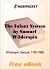 The Infant System For Developing the Intellectual and Moral Powers of all Children for MobiPocket Reader