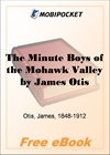 The Minute Boys of the Mohawk Valley for MobiPocket Reader