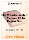 The Wandering Jew - Volume 03 for MobiPocket Reader