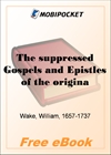 The suppressed Gospels and Epistles of the original New Testament of Jesus the Christ, Volume 2, the Protevanglio