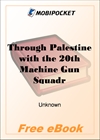 Through Palestine with the 20th Machine Gun Squadron for MobiPocket Reader