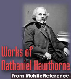 Works of Nathaniel Hawthorne. Huge collection. FREE Author's biography and Stories in the trial