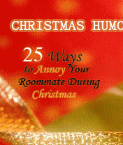 25 Ways to Annoy Your Roommate During Christmas