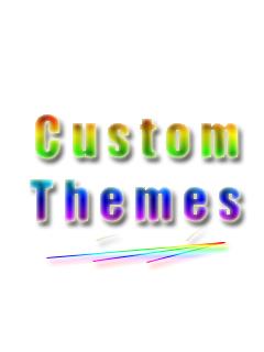 Custom Themes!