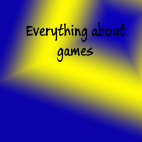 Everything about games