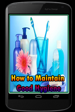 How to Maintain Good Hygiene