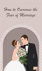 How to Overcome the Fear of Marriage