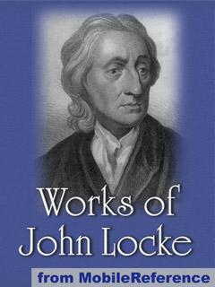 Works of John Locke. FREE Author's biography & partial work in the trial