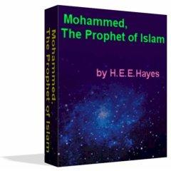 Mohammed, The Prophet of Islam