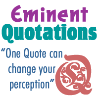 Eminent Quotations