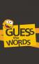 Guess The Words