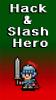Hack and slash hero: Pixel action RPG