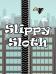 Slippy sloth
