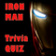 The Man with Iron Quiz