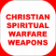 Christian Spiritual Warfare Weapons