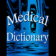 Medical Dictionary