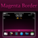 Magenta Border