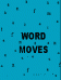 Word Moves Word Moves