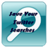 SaveYourTwitterSearches