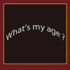 What's my age