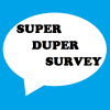 Super Duper Survey